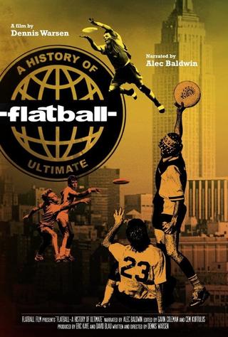 Flatball: A History of Ultimate poster