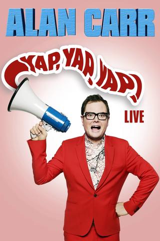 Alan Carr: Yap, Yap, Yap! poster