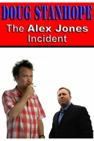 Doug Stanhope: The Alex Jones Incident poster