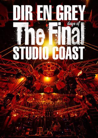 DIR EN GREY - THE FINAL DAYS OF STUDIO COAST poster