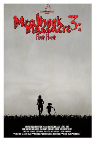 Meathook Massacre III: First Hunt poster