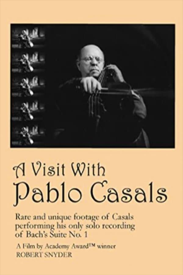 A Visit with Pablo Casals poster