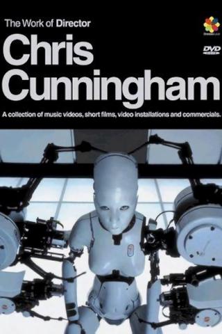 The Work of Director Chris Cunningham poster