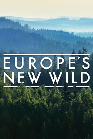 Europe's New Wild poster