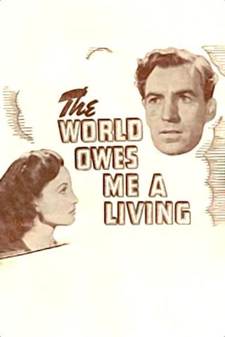 The World Owes Me a Living poster