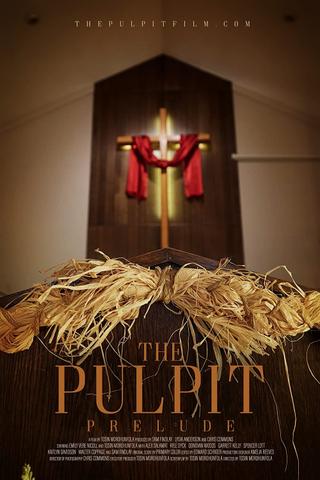 The Pulpit - Prelude poster