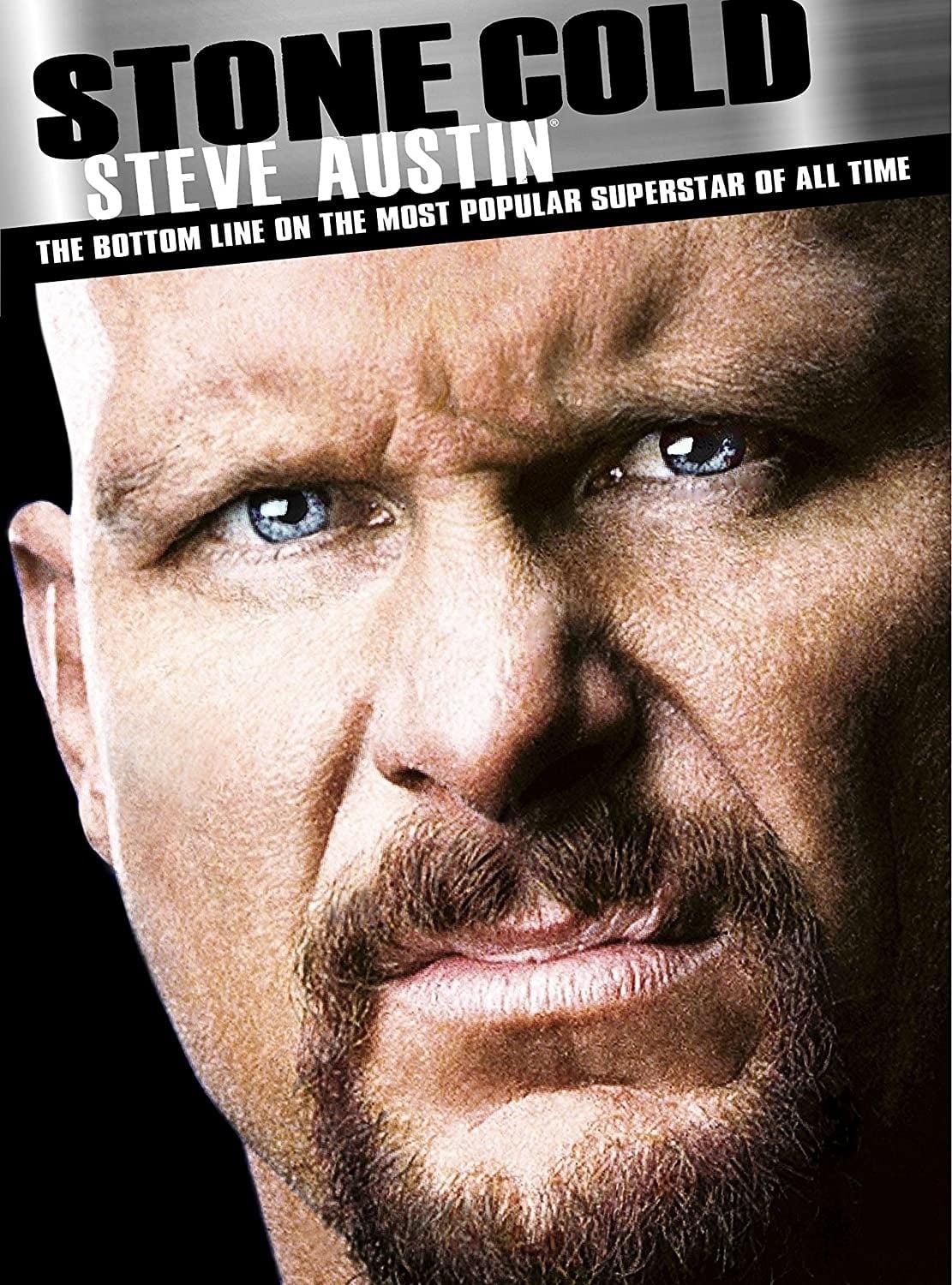 Stone Cold Steve Austin: The Bottom Line on the Most Popular Superstar of All Time poster