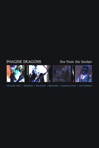 Imagine Dragons - Live from the Bunker poster