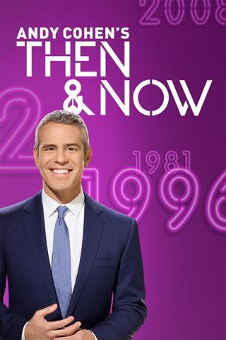 Andy Cohen's Then and Now poster