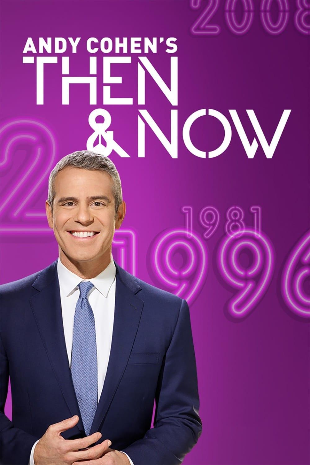 Andy Cohen's Then and Now poster