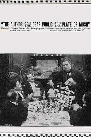 The Fable of 'The Author and the Dear Public and the Plate of Mush' poster