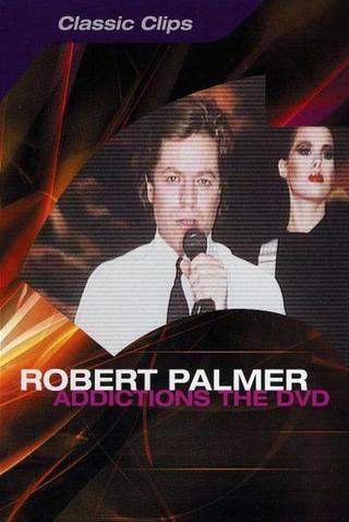 Robert Palmer: Addictions The DVD poster