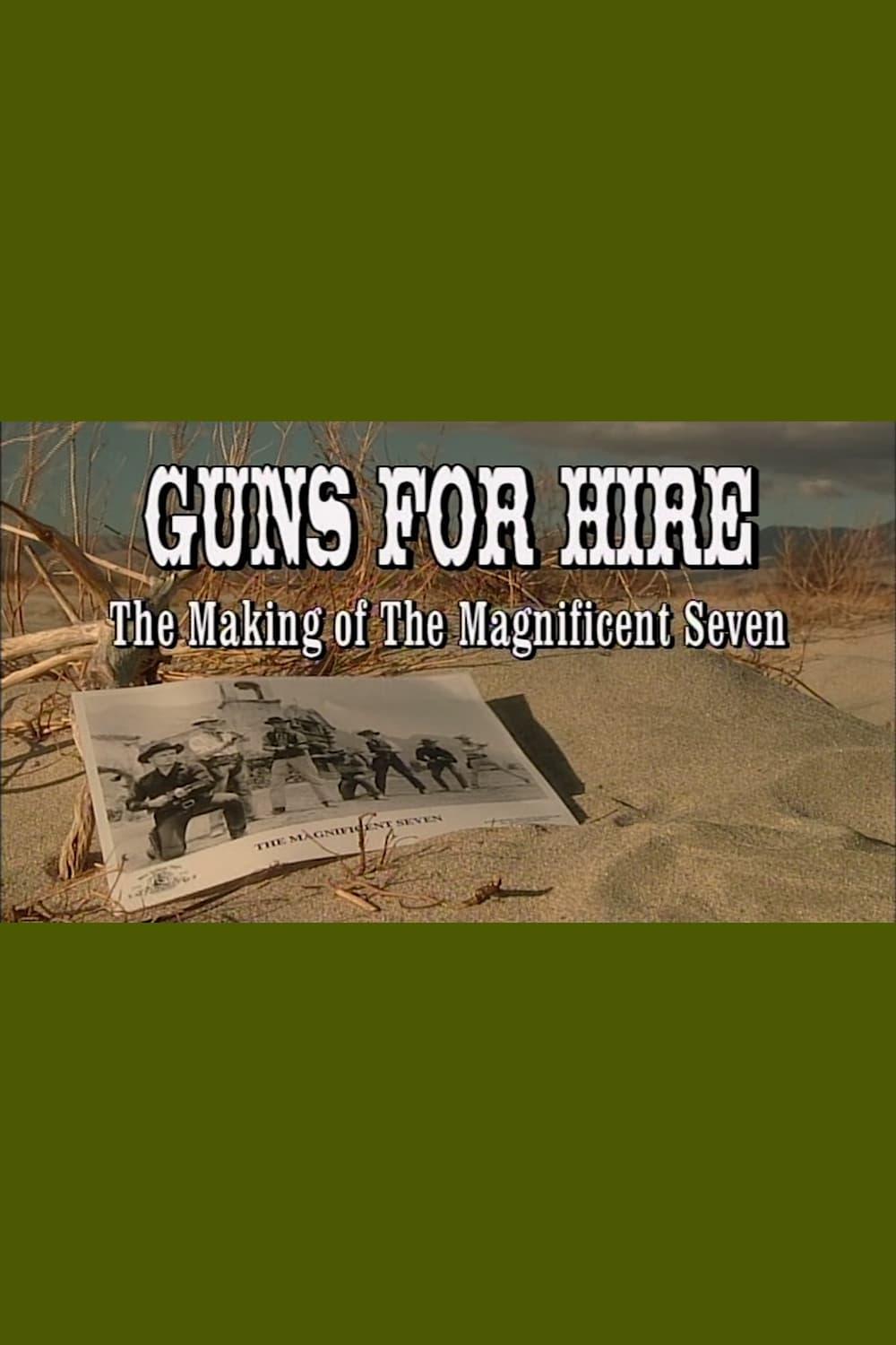 Guns for Hire: The Making of 'The Magnificent Seven' poster