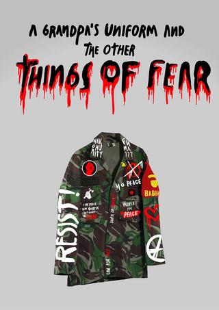 A Grandpa's Uniform and the Other Things of Fear poster