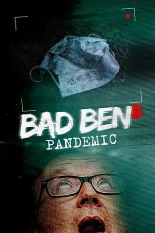 Bad Ben 8: Pandemic poster