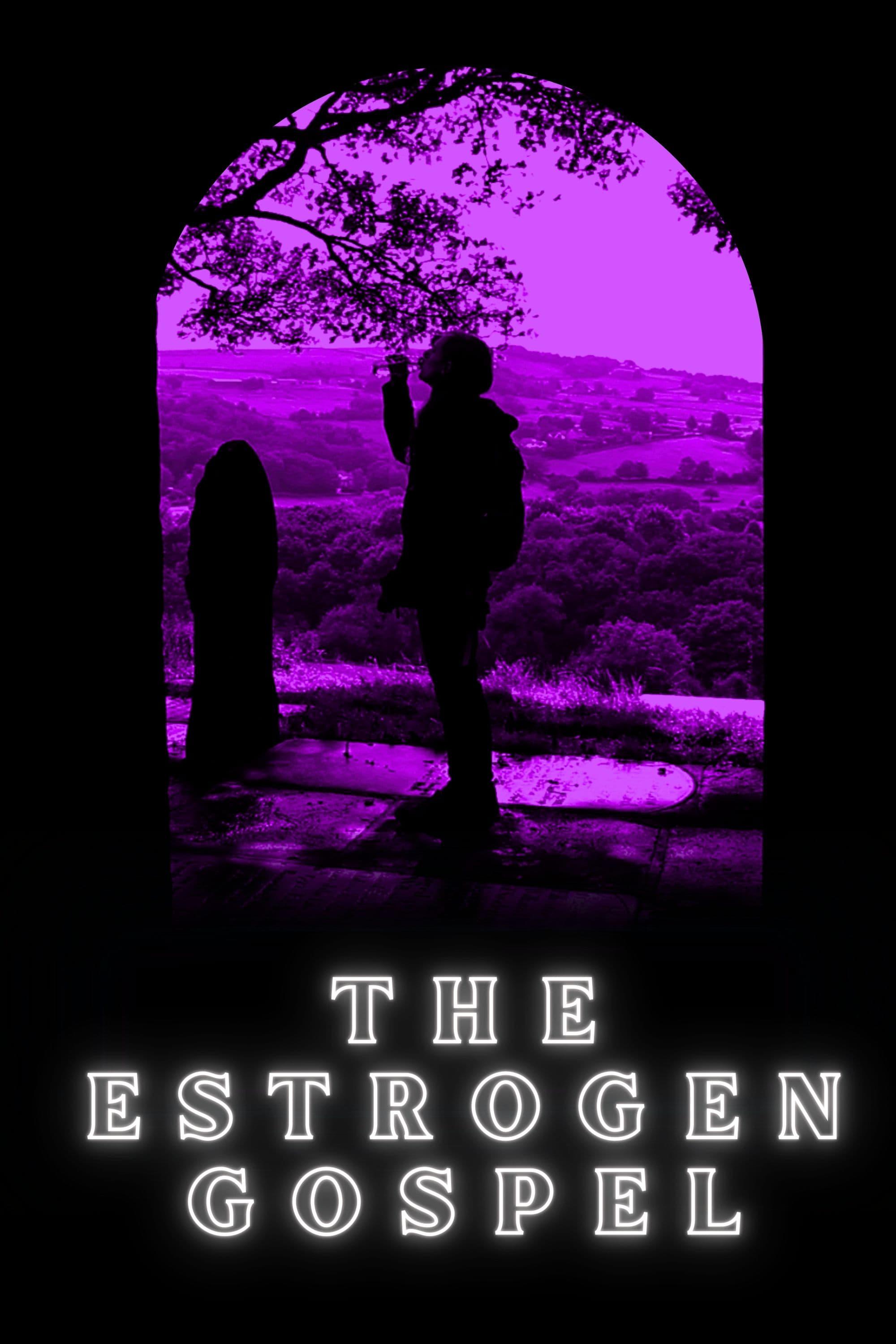 The Estrogen Gospel poster