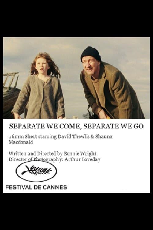 Separate We Come, Separate We Go poster