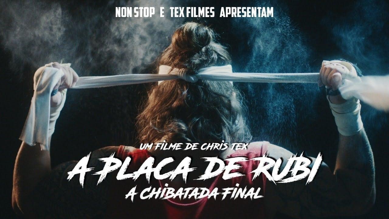 A Placa de Rubi - A Chibatada Final backdrop