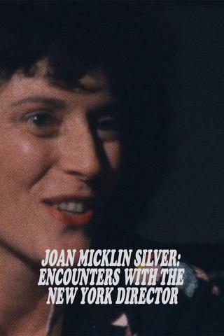 Joan Micklin Silver: Encounters with the New York Director poster