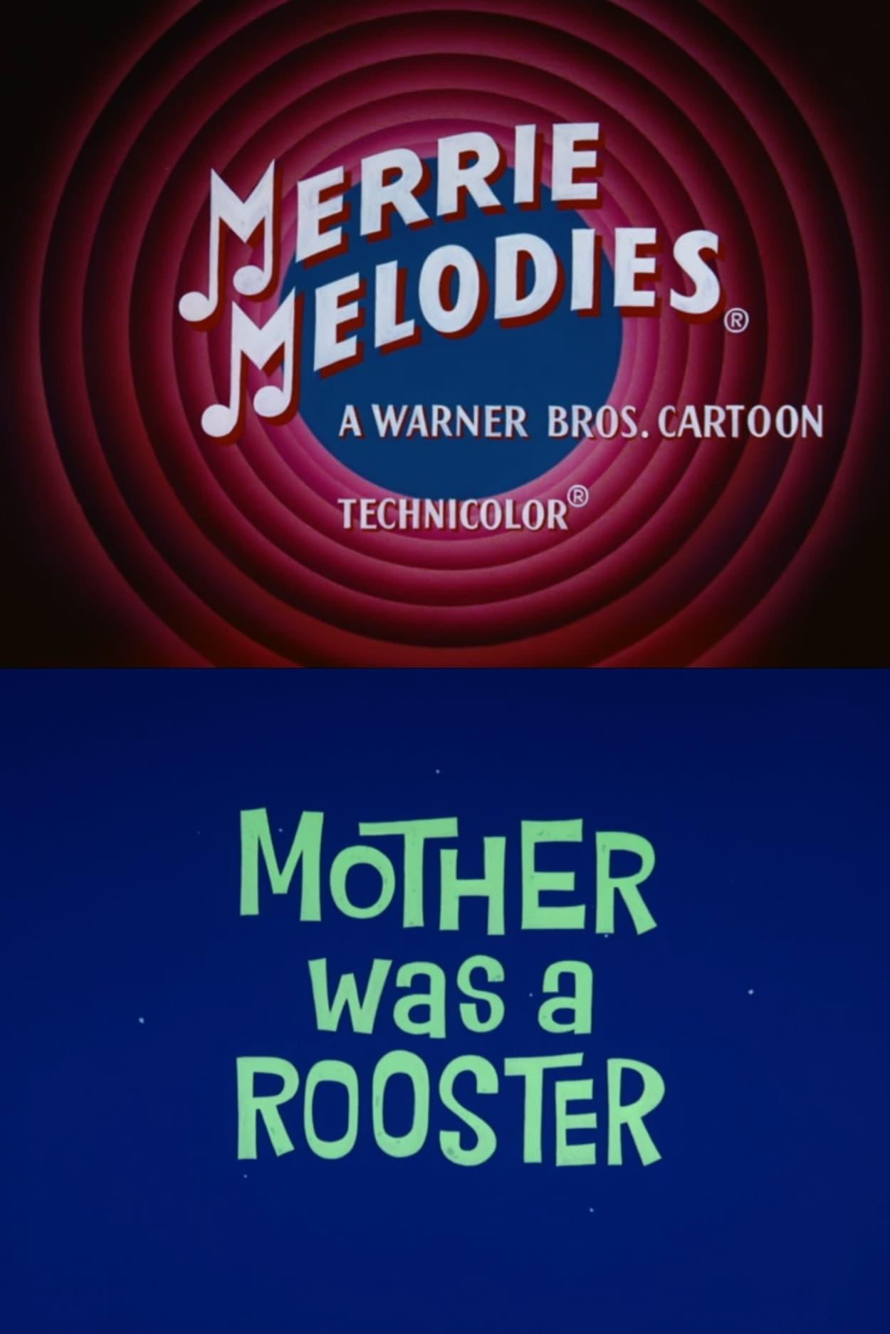 Mother Was a Rooster poster