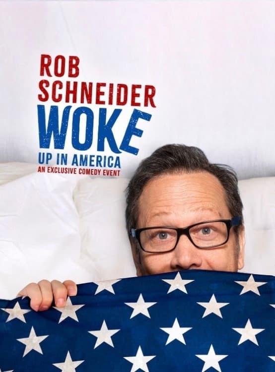 Rob Schneider: Woke Up in America poster
