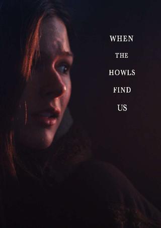 When the Howls Find Us poster
