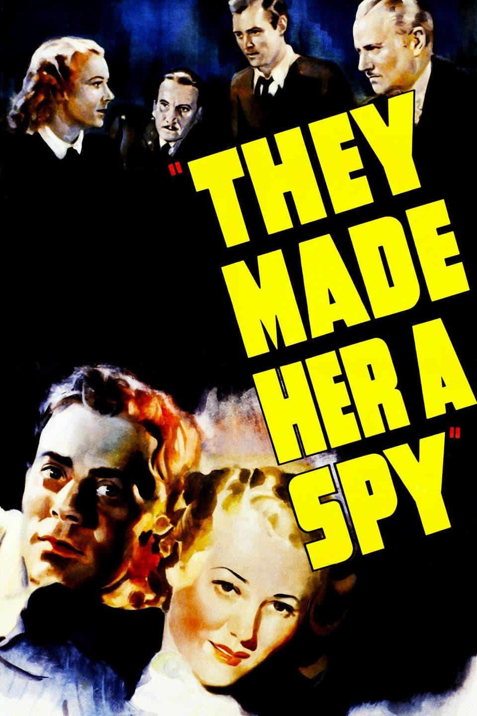They Made Her a Spy poster