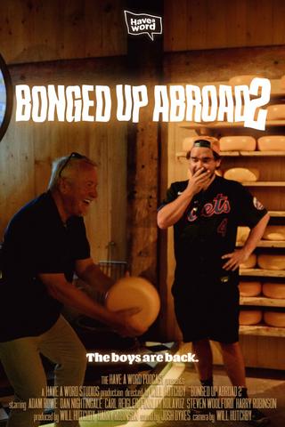 Have A Word: Bonged Up Abroad 2 poster