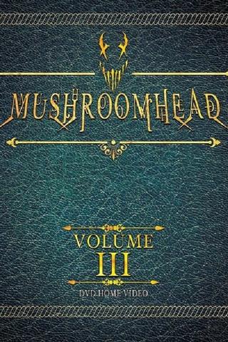 Mushroomhead: Vol III poster
