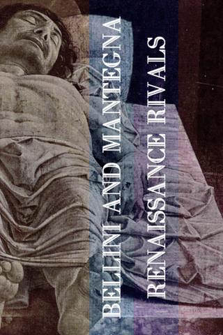 Bellini and Mantegna: Renaissance Rivals poster