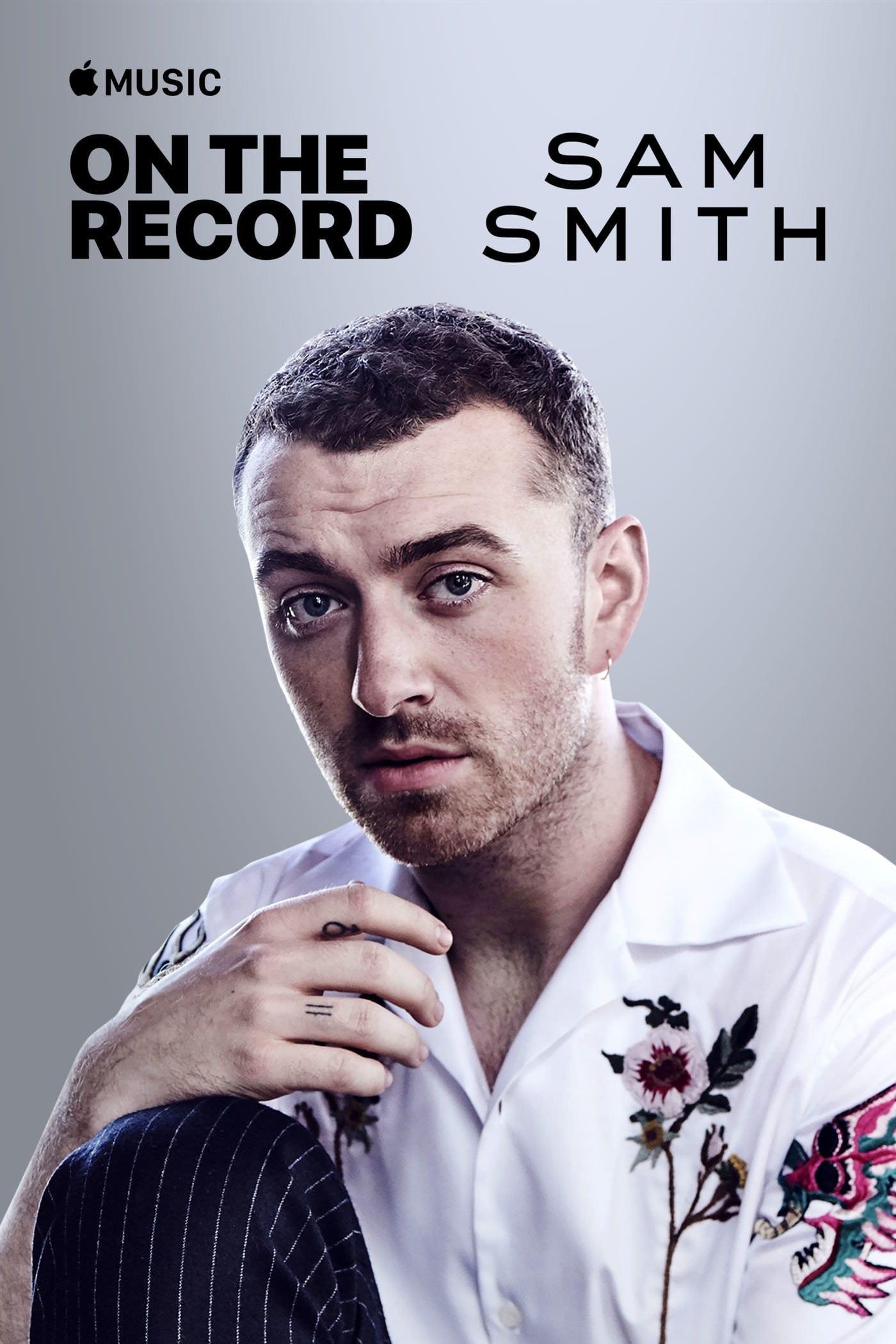 On the Record: Sam Smith - The Thrill of It All poster