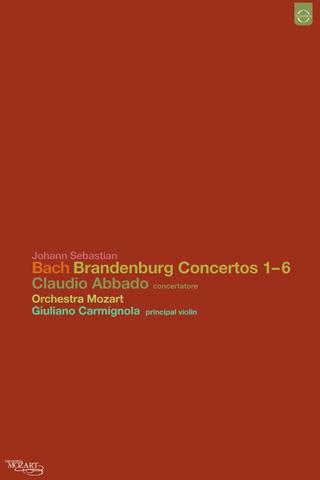 Johann Sebastian Bach: Brandenburg Concertos 1-6 poster