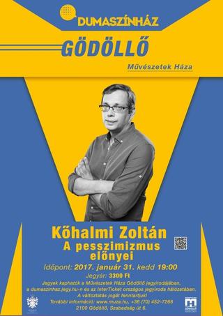 A pesszimizmus előnyei - Kőhalmi Zoltán önálló estje poster