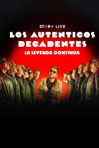 Los Auténticos Decadentes | La Leyenda Continúa poster