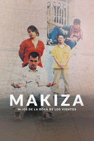 Makiza: Hijos de la rosa de los vientos poster