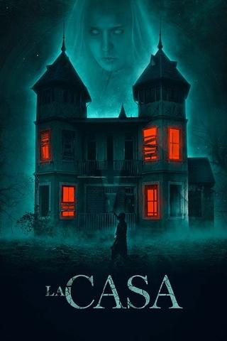 La Casa poster