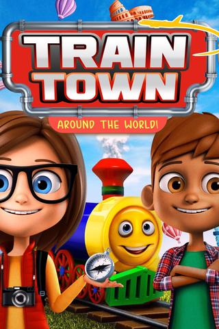 Train Town: Around the World poster