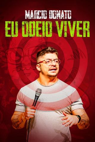 Márcio Donato - Eu Odeio Viver poster