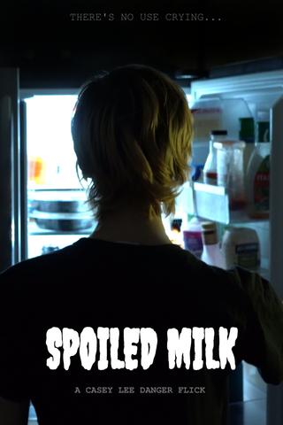 Spoiled Milk poster