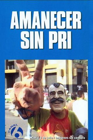 Amanecer sin PRI poster