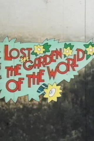 Lost in the Garden of the World poster