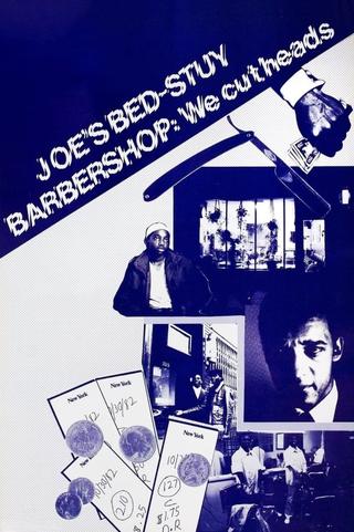 Joe's Bed-Stuy Barbershop: We Cut Heads poster