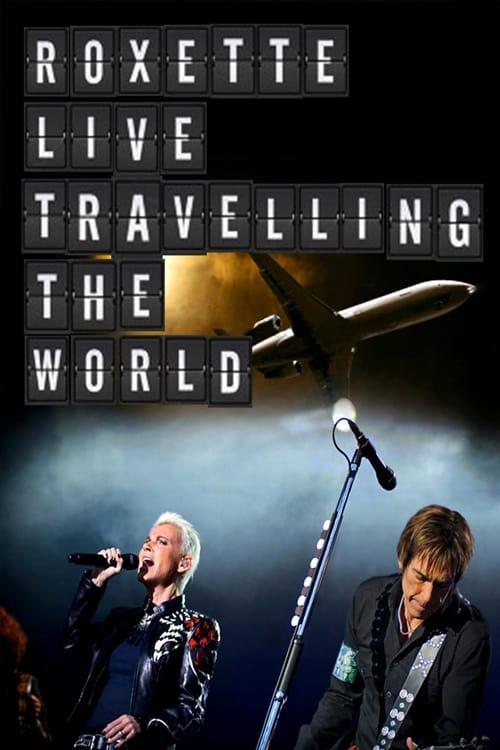 Roxette : Live Travelling the World poster