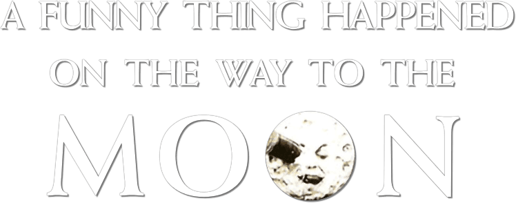 A Funny Thing Happened on the Way to the Moon logo