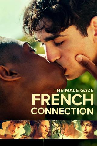 The Male Gaze: French Connection poster