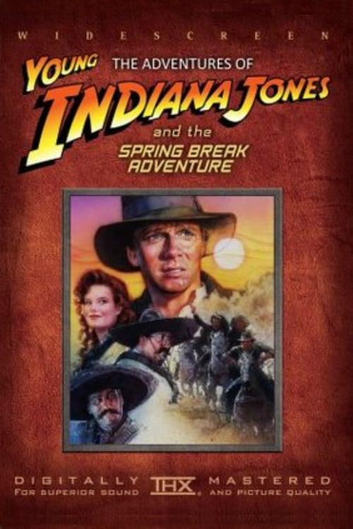 The Adventures of Young Indiana Jones: Spring Break Adventure poster