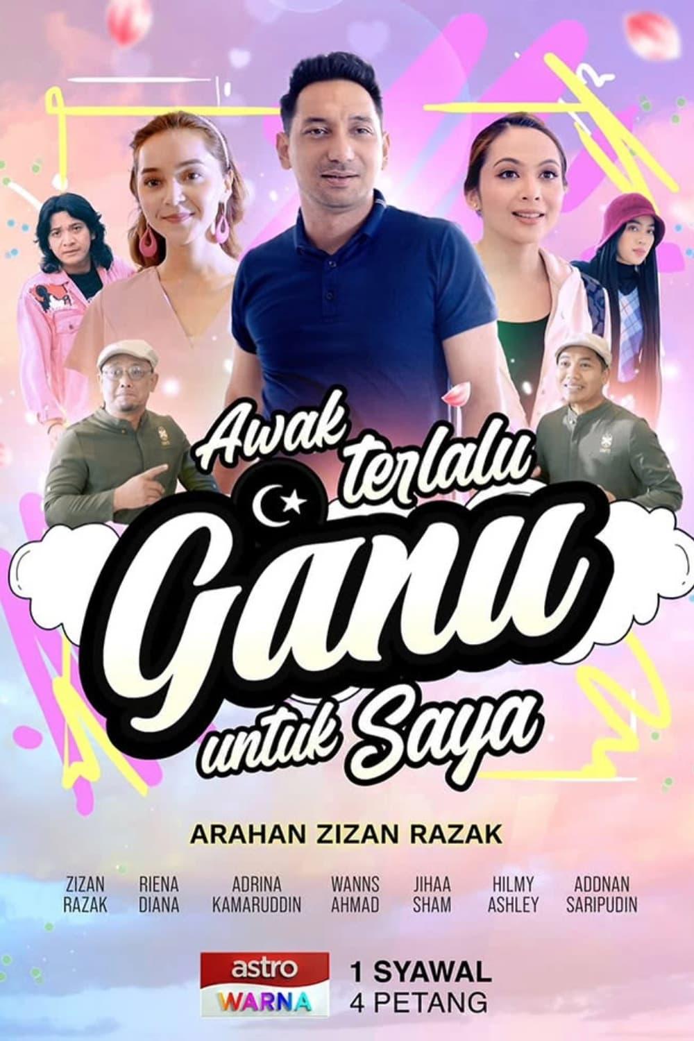 Awak Terlalu Ganu Untuk Saya poster