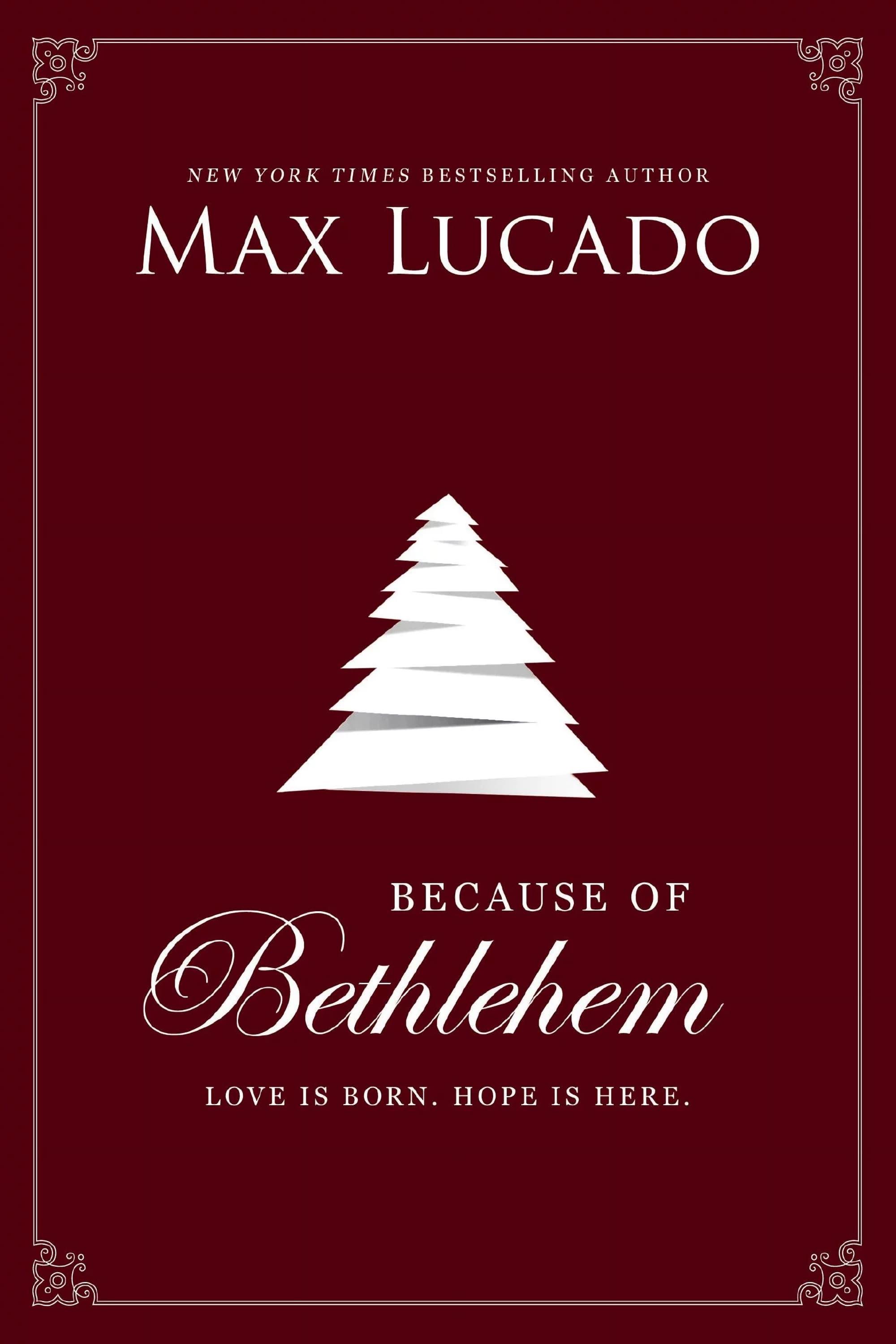 Because of Bethlehem with Max Lucado poster