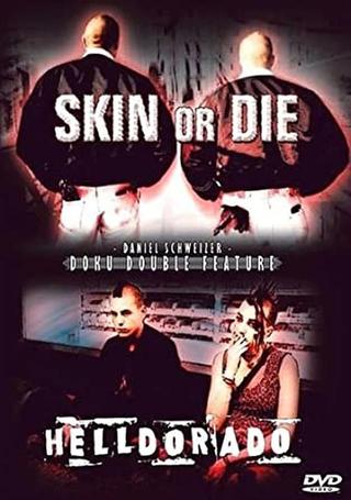 Skin or Die poster