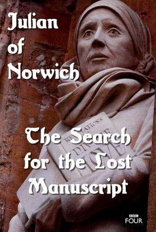 The Search for the Lost Manuscript: Julian of Norwich poster